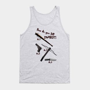 How do you kill ZOMBIES Tank Top